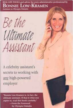 Be the Ultimate Assistant | Paperback by Bonnie Low-Kramen